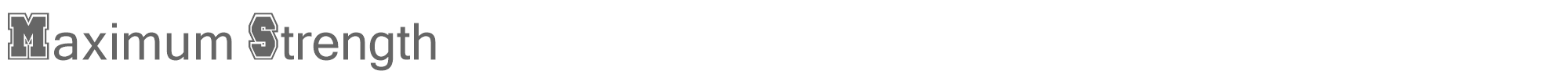 Sample characters Maximum Strength Font